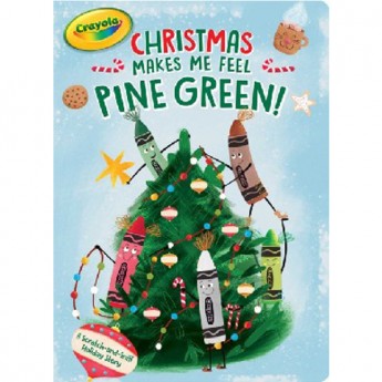 Christmas Makes Me Feel Pine Green!: A Scratch-And-Sniff Holiday Story / Hastings Ximena